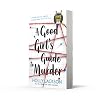 A Good Girl's Guide to Murder Kağıt Kapak – 2 Mayıs 2019
