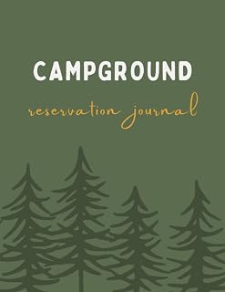 Campground Reservation Journal: Camping notebook to keep track of campgrounds and camp sites