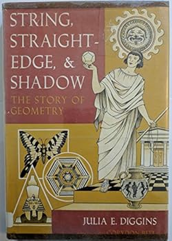 String, Straightedge, & Shadow - The Story of Geometry