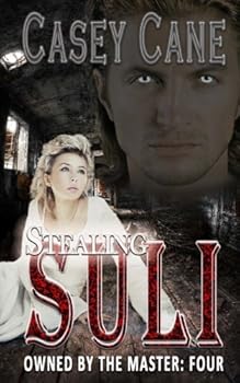 Stealing Suli - Book #4 of the Owned by the Master