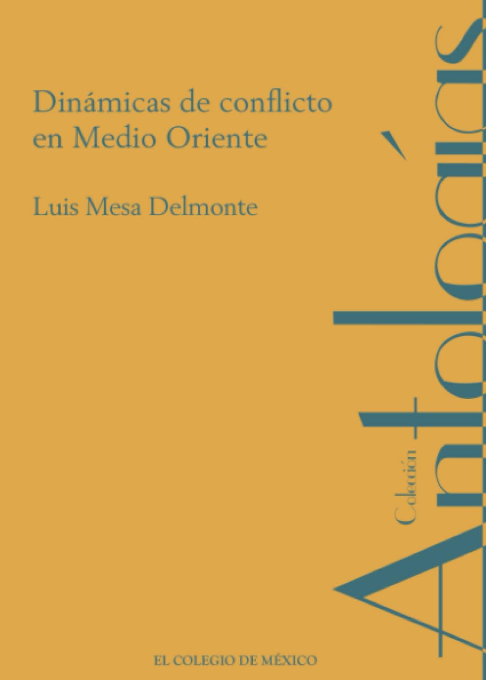 Luis Mesa Delmonte.: Dinámicas de conflicto en Medio Oriente