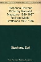 Stephans Railroad Directory Railroad Magazine 1929 1987 Railroad Model Craftsman 1932 1987 0961689013 Book Cover