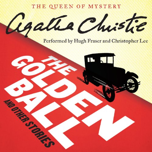 The Golden Ball and Other Stories Audiobook By Agatha Christie cover art
