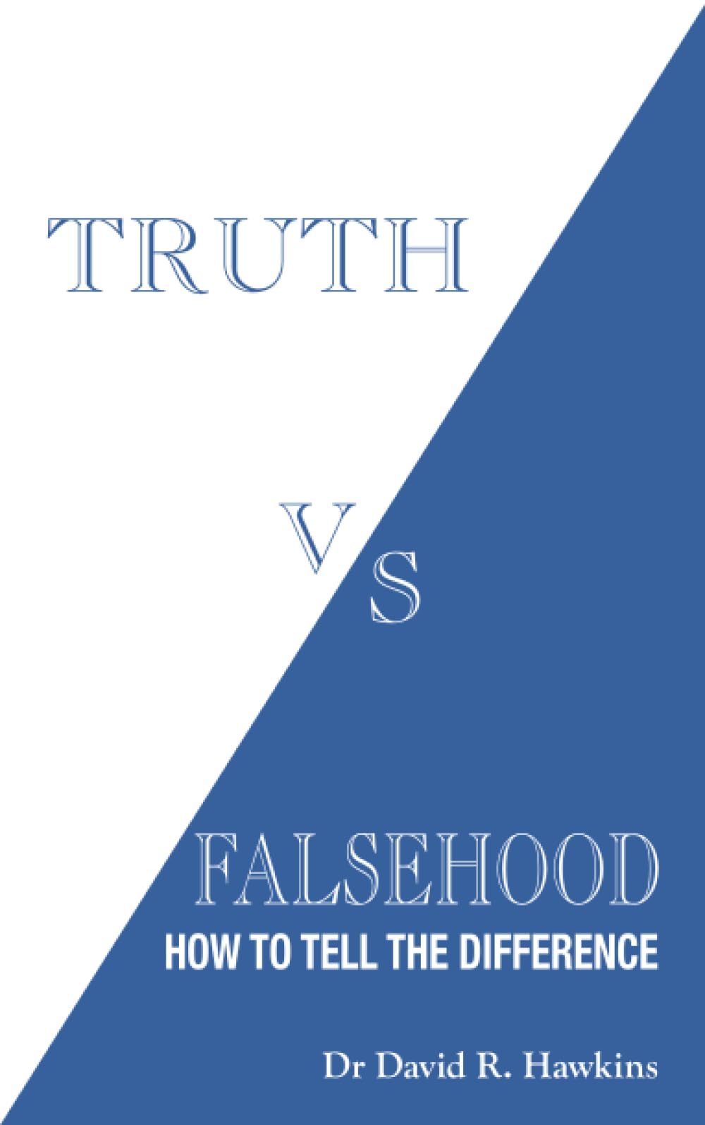 Truth vs. Falsehood: How to Tell the Difference