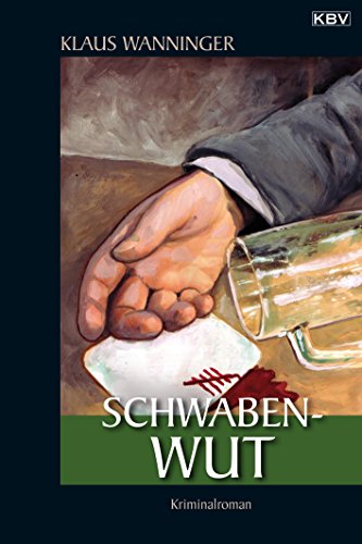 Schwaben-Wut: Kommissar Braigs dritter Fall (German Edition)