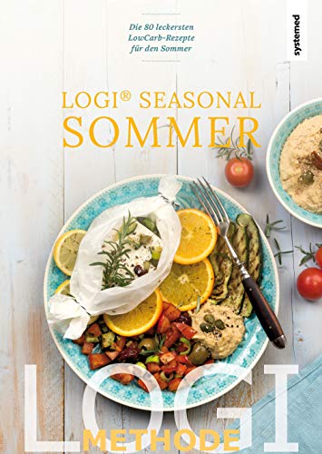 LOGI Seasonal Sommer: Die schönsten Rezepte für den Sommer