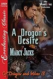 A Dragon's Desire [Of Dragons and Wolves 13] (Siren Publishing Everlasting Classic ManLove) (Of Dragons and Wolves series)