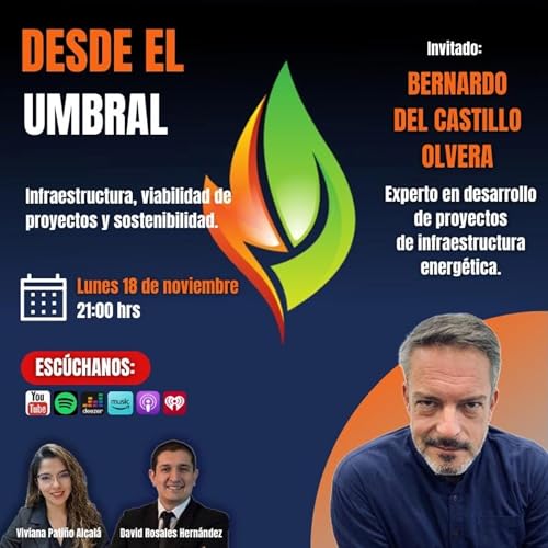 08. Desde el Umbral | Entrevista a Bernardo del Castillo, director de Global HSE copertina
