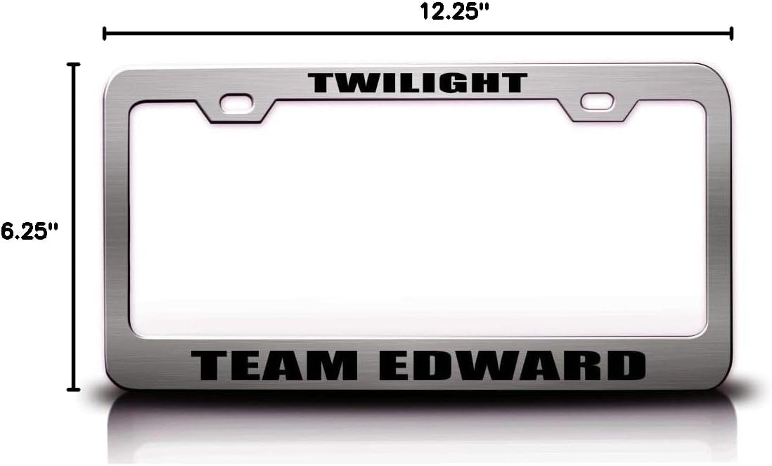 Twilight Team Edward Twilights Zone Metal Car SUV Truck License Plate Frame Ch x88