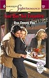 Lost But Not Forgotten (Harlequin Superromance No. 1013)