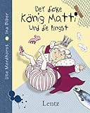 Der dicke König Matti und die Angst - Ute Biber Ina (Illustr.) Mordhorst 