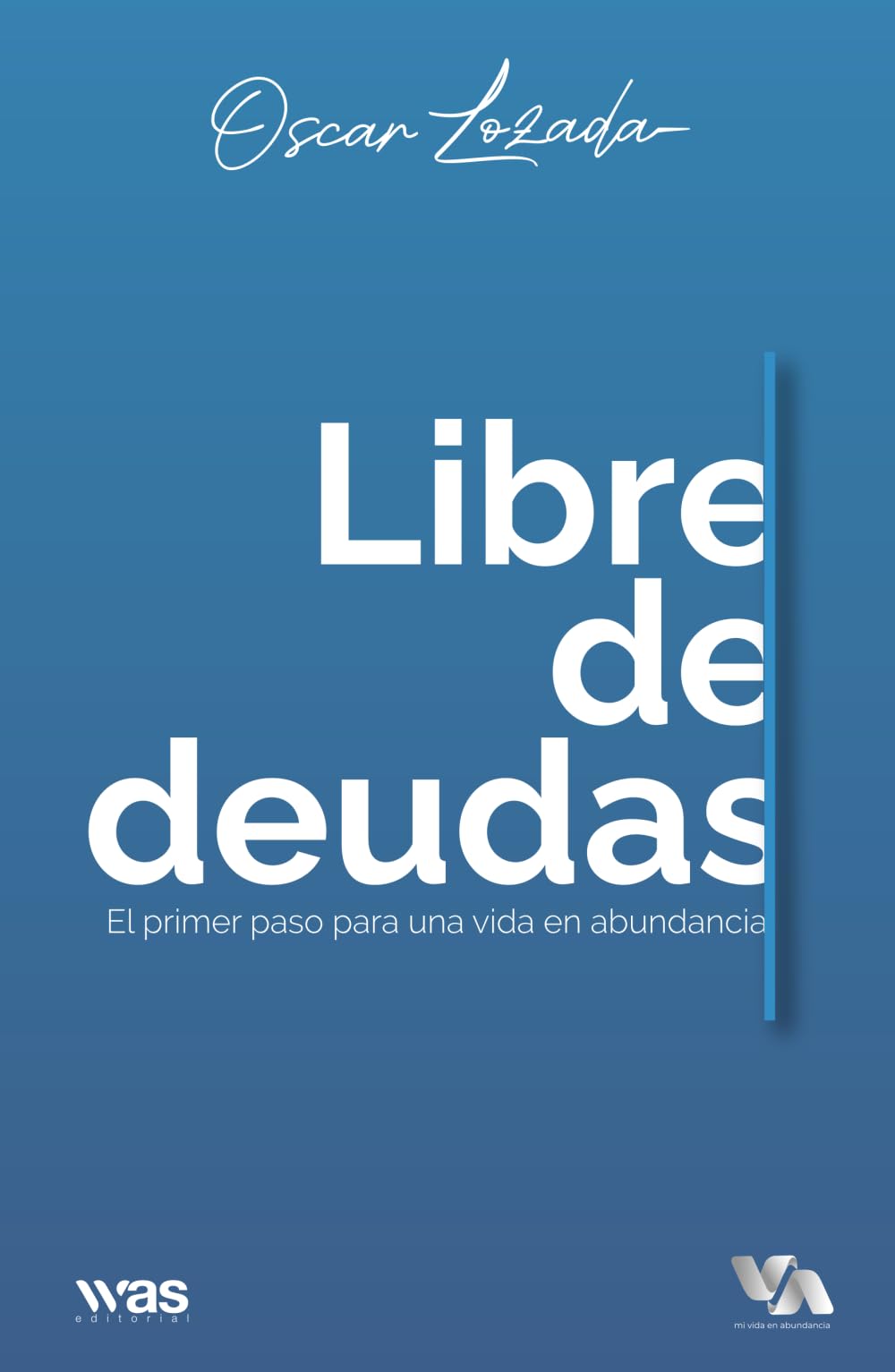 Libre de deudas: El primer paso para una vida en abundancia