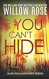 You Can't Hide (Mary Mills Mystery) (Volume 3)