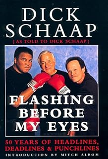 Flashing Before My Eyes: 50 Years of Headlines, Deadlines & Punchlines