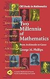  Two Millennia of Mathematics: From Archimedes to Gauss (CMS Books in Mathematics)