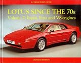  Lotus Since the 70s: Esprit, Etna And V8 Engine (A Collector\'s Guide) by Graham Robson (1993-07-23)