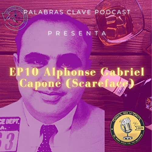 Palabras Clave || EP10 || Alphonse Gabriel Capone (Scareface) Titelbild
