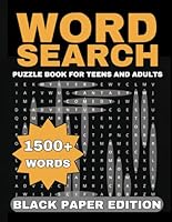 Word Search: Black Paper Puzzle Book for Teens and Adults / 1500 + Words / 8.5x11 Inch B0CZL35D41 Book Cover