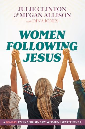 Women Following Jesus: A 90-Day Extraordinary Women Devotional - Daily