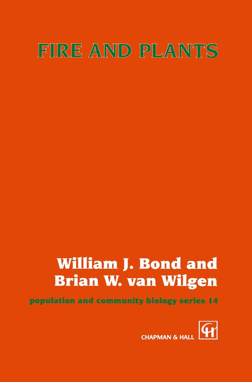 Fire and Plants (Population and Community Biology Series)