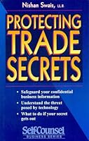 Trade Secrets: Protecting Your Confidential Business Information (Self-Counsel Business) 1551800535 Book Cover