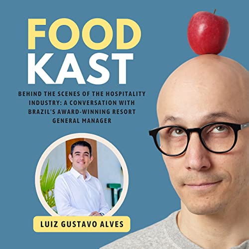 #29 Behind the Scenes of the Hospitality Industry: A Conversation with Brazil's Award-Winning Resort General Manager