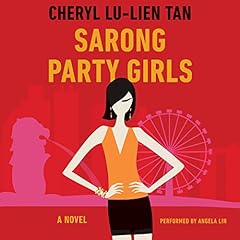 Sarong Party Girls Audiobook By Cheryl Lu-Lien Tan cover art