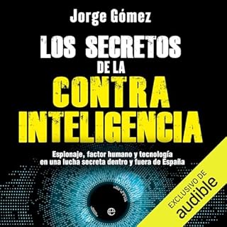 Los secretos de la contrainteligencia Audiolibro Por Jorge G&oacute;mez arte de portada