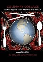 Culinary Collage: Family Recipes from Around the World 0977932192 Book Cover