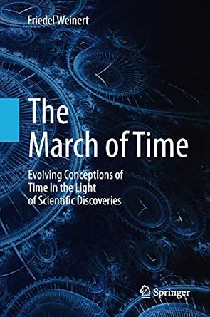 The March of Time: Evolving Conceptions of Time in the Light of Scientific Discoveries 2013th Edition book cover