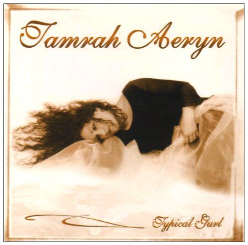 Typical Gurl by Tamrah Aeryn