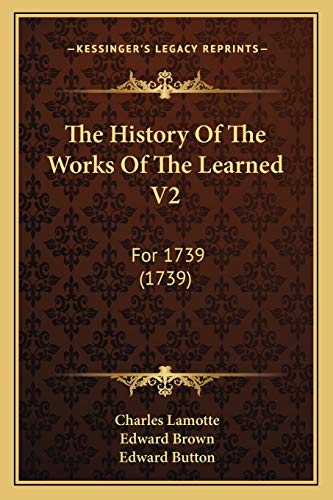 The History Of The Works Of The Learned V2: For 1739 (1739)