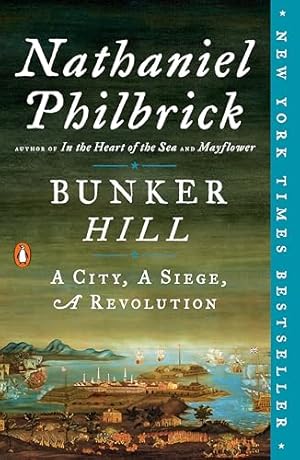 Bunker Hill: A City, A Siege, A Revolution (The American Revolution Series)