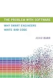 software problems and solutions  The Problem with Software: Why Smart Engineers Write Bad Code (English Edition)
