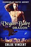  Vegas Baby Dragon (Guardian of Mates Agency Book 4) (English Edition)