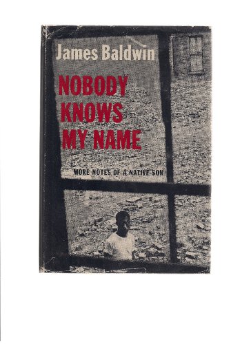 NOBODY KNOWS MY NAME. More Notes of a Native Son. B0006AX5NS Book Cover