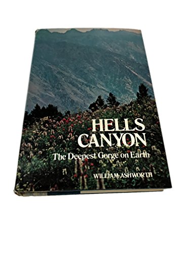 Hells Canyon: the Deepest Gorge on Earth 080152007X Book Cover