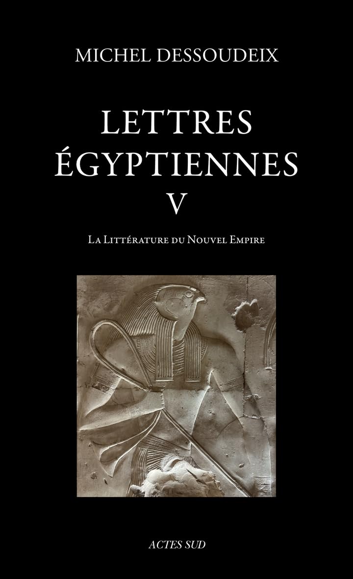 Lettres égyptiennes V: La littérature du Nouvel Empire