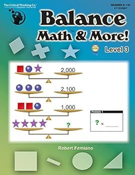 Paperback Balance Math & More Level 3 Workbook - Sharpening Critical Thinking, Computational, & Algebraic Reasoning Skills (Grades 6-12) Book