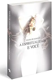 A Espiritualidade e Você