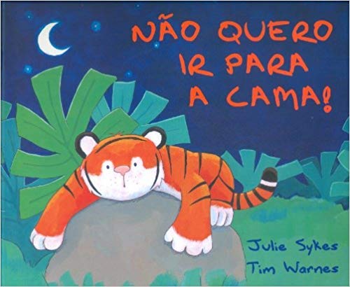 Não Quero ir Para Cama!