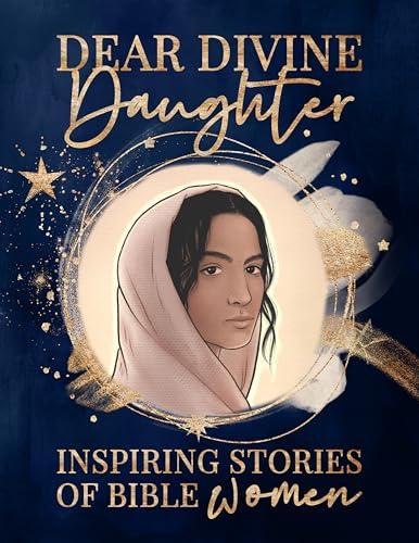 Dear Divine Daughter: Inspiring Stories of Bible Women