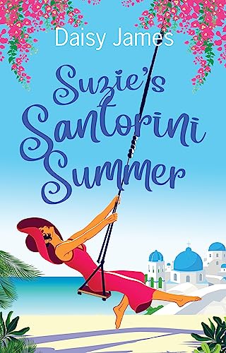 Suzie's Santorini Summer: A Perfect Summer Read (The Blossomwood Bay