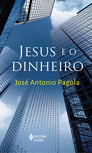 Jesus e o dinheiro: uma leitura profética da crise