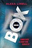  BOX – Nimm dich in Acht vor dieser KI: Thriller  Ein aktueller Wissenschaftsthriller über künstliche Intelligenz  Für Leserinnen und Leser von Andreas Brandhorsts »Das Erwachen«