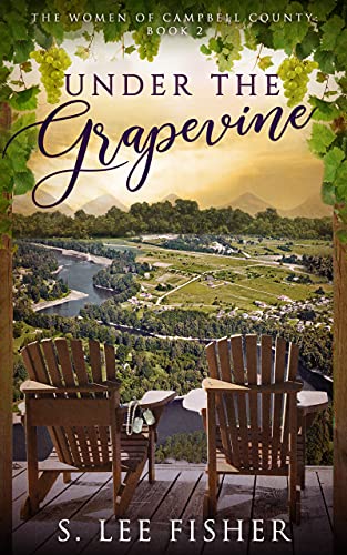 Under the Grapevine: The Women of Campbell County by [S. Lee Fisher]