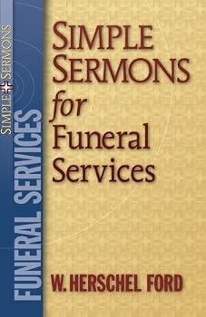 Simple Sermons for Funeral Services by W. Herschel Ford (2001-11-01)