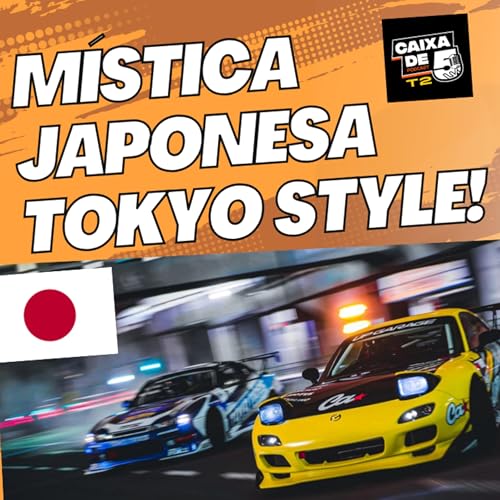 T2 - Ep.5 - M&iacute;stica Japonesa, Tokyo style.