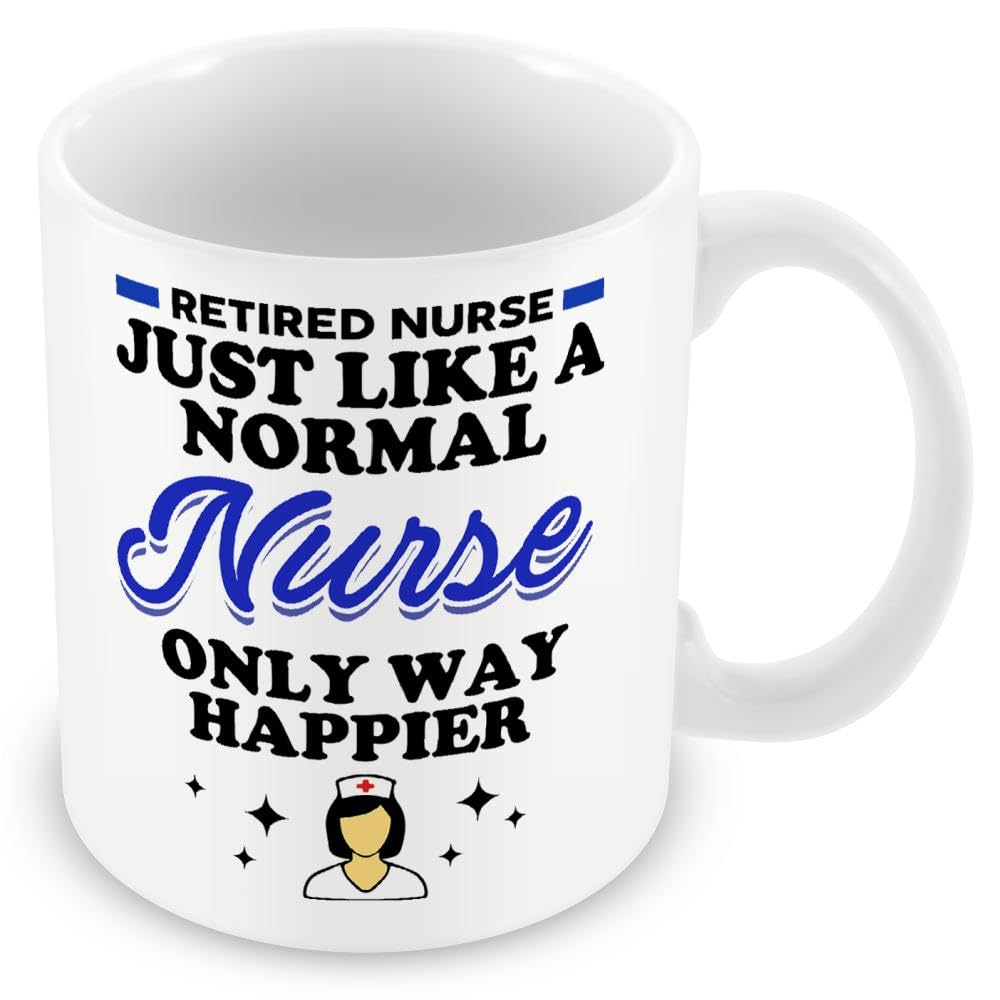 MUGGZ Mug Gift for Special Ex-Healthcare Professionals - Retired Nurse Just Like A Normal Nurse Only Way Happier
