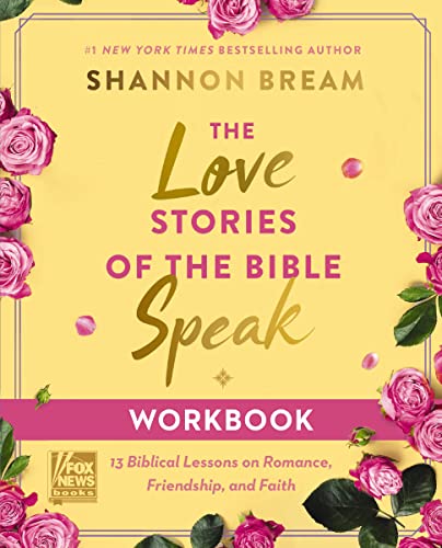 The Love Stories of the Bible Speak Workbook: 13 Biblical